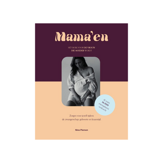 Mama'en - Hét boek voor de vrouw die moeder wordt