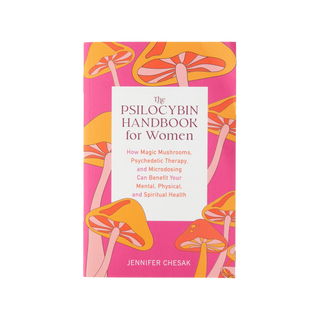 The Psilocybin Handbook for Women